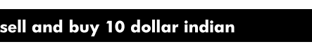 sell and buy 10-dollars-indian